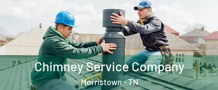  Chimney Service Company Morristown - TN