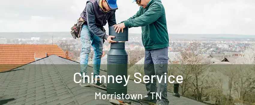  Chimney Service Morristown - TN